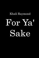 For Ya' Sake B0BF2Q4VYZ Book Cover