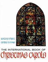 The International Book of Christmas Carols 0828903786 Book Cover