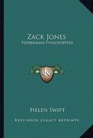 Zack Jones: Fisherman-Philosopher 1162991216 Book Cover