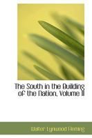 The South in the Building of the Nation; Volume II B0BPMRND3H Book Cover