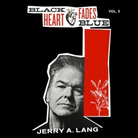 Black Heart Fades Blue: Volume Three B0BQLDHVGF Book Cover