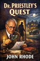 Dr. Priestley Quest (Dr. Priestley Mysteries) 1515469204 Book Cover