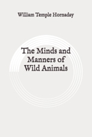 The Minds and Manners of Wild Animals: Original B089HHZ1YW Book Cover