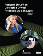 National Survey on Distracted Driving Attitudes and Behaviors -- 2012 1495211983 Book Cover