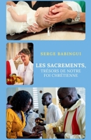 Les sacrements, trésors de notre foi chrétienne (French Edition) 2959669401 Book Cover