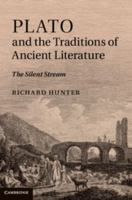 Plato and the Traditions of Ancient Literature: The Silent Stream 1107470749 Book Cover