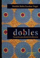 Dobles: Una poética poscolonial de la diferencia B095JDXN4Z Book Cover
