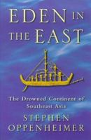 Eden in the East: The Drowned Continent of Southeast Asia 0753806797 Book Cover