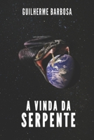 A Vinda da Serpente B0BQ9NF3TF Book Cover