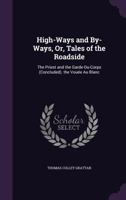 High-ways And By-ways, Or, Tales Of The Roadside: The Priest And The Garde-du-corps 1357097115 Book Cover