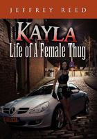 Kayla Life of a Female Thug 1450047890 Book Cover
