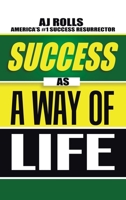 Success as a Way of Life 1698707584 Book Cover