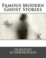 Famous Modern Ghost Stories 1535309555 Book Cover
