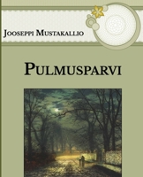 Pulmusparvi: Large Print B08TFKP38Q Book Cover