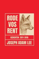 Rode Vos Rent: Gedichten 2011–2016 (Dutch Edition) 194667379X Book Cover