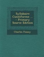 Syllabaire Cuneiforme ... - Primary Source Edition 1294559893 Book Cover