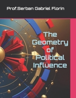The Geometry of Political Influence B0FD3T8C1R Book Cover