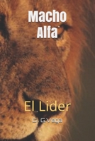 Macho Alfa: El Lider 1976859956 Book Cover