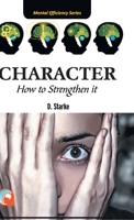 Character: - How to Strengten It 8192450074 Book Cover