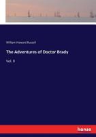 The Adventures of Doctor Brady, Volume 2 3743420104 Book Cover