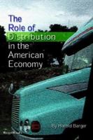 The Role of Distribution in the American Economy 1587981971 Book Cover