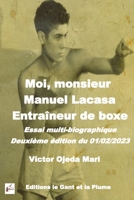 Moi, Monsieur Manuel Lacasa Entraineur de boxe 1977674860 Book Cover