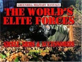 The World's Elite Forces: Small Arms and Accessories (Greenhill Military Manual) 1853674966 Book Cover