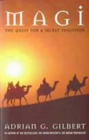 Magi: The Quest for a Secret Tradition 0747531005 Book Cover