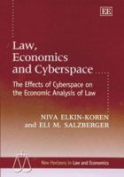 Law, Economics and Cyberspace: The Effects of Cyberspace on the Economic Analysis of Law 1840646691 Book Cover