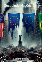 Destruindo Nações (Portuguese Edition) 6526634117 Book Cover