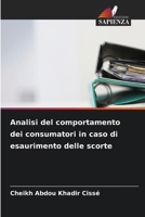 Analisi del comportamento dei consumatori in caso di esaurimento delle scorte (Italian Edition) 620999993X Book Cover