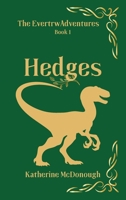 Hedges, The Evertrw Adventures, Book 1 B0GNKY3CK5 Book Cover