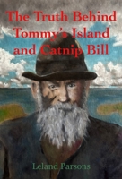The Truth Behind Tommy's Island and Catnip Bill B0HC5KPN7B Book Cover