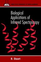 Biological Applications of Infrared Spectroscopy 0471974145 Book Cover