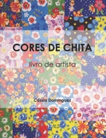 Cores de Chita: livro de artista B08M886JQX Book Cover