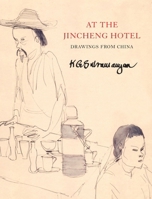 At the Jincheng Hotel: Drawings from China (The India List) 1803094699 Book Cover