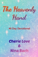 The Heavenly Hand 1006091688 Book Cover