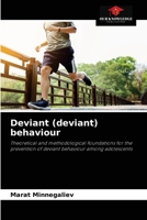 Deviant (deviant) behaviour: Theoretical and methodological foundations for the prevention of deviant behaviour among adolescents 6204083449 Book Cover