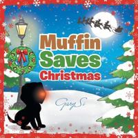 Muffin Saves Christmas 1482881365 Book Cover