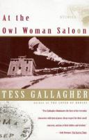 At the Owl Woman Saloon: Stories 0684826933 Book Cover