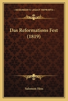 Das Reformations Fest (1819) 1160374465 Book Cover
