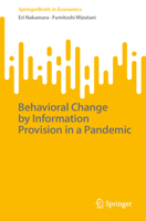 Behavioral Change by Information Provision in a Pandemic 9819542197 Book Cover