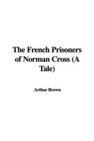 The French Prisoners of Norman Cross 143780702X Book Cover