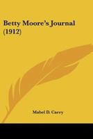 Betty Moore's Journal 1104076209 Book Cover