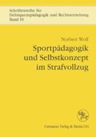 Sportpadagogik Und Selbstkonzept Im Strafvollzug 3825500446 Book Cover