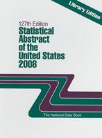 Statistical Abstract of the United States 2008: The National Data Book 1598881817 Book Cover