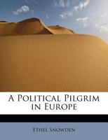 A Political Pilgrim in Europe 1023541343 Book Cover