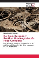 de Cine, Religion y Politica: Una Negociacion Poco Ortodoxa 3659007412 Book Cover