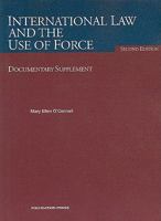 International Law and the Use of Force, Documentary Supplement 1587788195 Book Cover