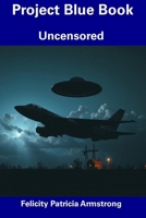 Project Blue Book: Uncensored B0DYCFY7YZ Book Cover